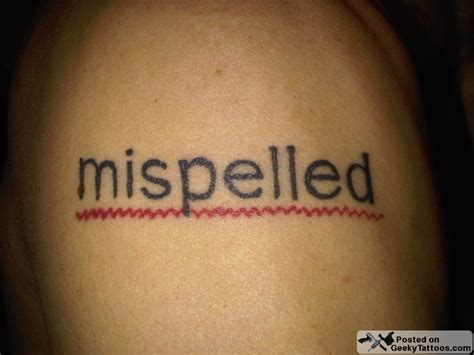 Mispelled Tattoo – Geeky Tattoos