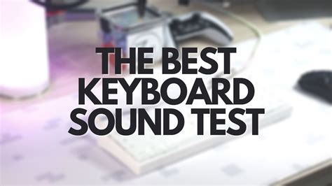 THE BEST KEYBOARD SOUND TEST EVER - YouTube