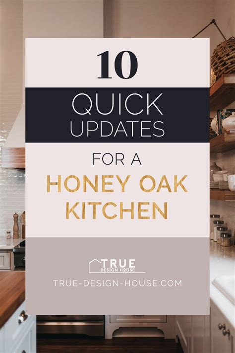 10 Quick Updates for a Honey Oak Kitchen — True Design House (2023)