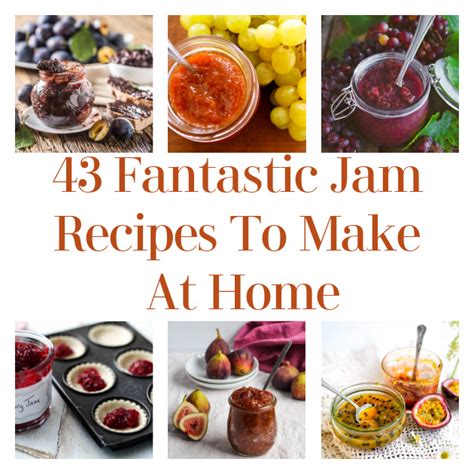 43 Fantastic Jam Recipes To Make At Home