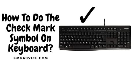 How To Do The Check Mark Symbol On Keyboard? KMG Advice