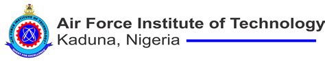 AIR FORCE INSTITUTE OF TECHNOLOGY, KADUNA – education, university ...