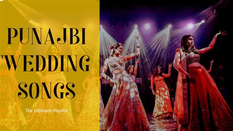 Top 50+ Punjabi Wedding Songs Perfect For Shaadi Songs Playlist