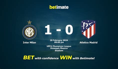 Inter Milan vs Atletico Madrid Prediction, Odds & Betting Tips 02/20/2024