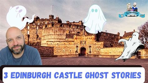 3 Edinburgh Castle Ghost Stories - YouTube