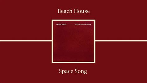 Beach House Space Song Lyrics / Https Encrypted Tbn0 Gstatic Com Images ...