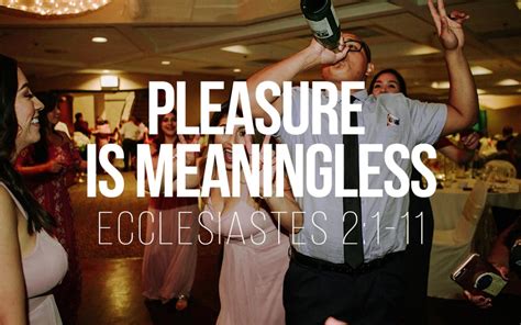 Pleasure is Meaningless - Ecclesiastes 2:1-11 - Tom French