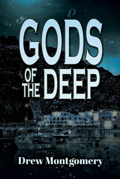 Gods of the Deep by Drew Montgomery | Goodreads