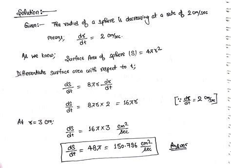 [Solved] The radius of a sphere is decreasing at a rate of 2 cm/sec. At ...