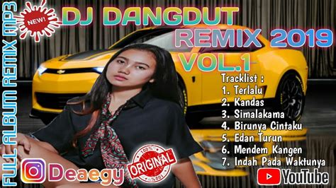 DJ DANGDUT REMIX 2019 VOL.1 |DANGDUT REMIX 2019 MP3 FLL BASS - YouTube