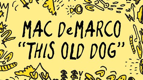 Mac DeMarco - This Old Dog (Lyrics) Chords - Chordify