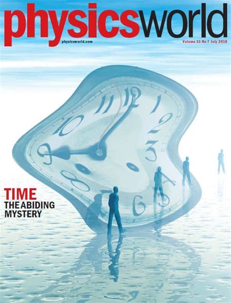 Time – the abiding mystery: the July 2018 special issue of Physics ...