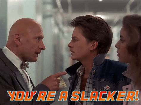 Youre A Slacker GIFs - Get the best GIF on GIPHY