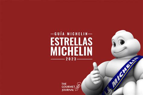 Estrellas Michelin 2023: Listado completo | The Gourmet Journal ...