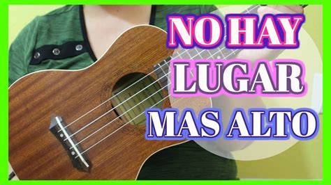 NO HAY LUGAR MAS ALTO CHRISTINE D'CLARIO UKULELE TUTORIAL-ukulevita ...