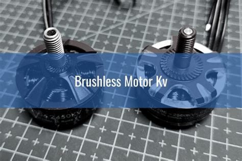 Brushless Motor Kv Rating Explained