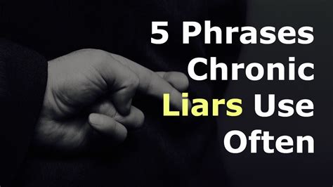 5 Phrases Chronic Liars Use Often (and Understanding Why They Tell Lies ...