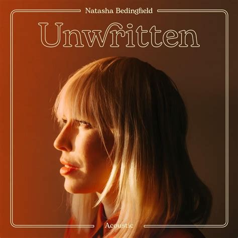 Natasha Bedingfield – Unwritten (Acoustic) Lyrics | Genius Lyrics