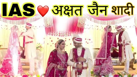 IAS Akshat jain ♥️ Wedding | Akshat jain weds Nikita jain | IAS officer ...