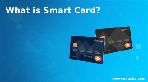 What is Smart Card? | Uses | Working | Types | Advantages