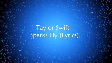 Taylor Swift - Sparks Fly (Lyrics) Takee Alif - YouTube