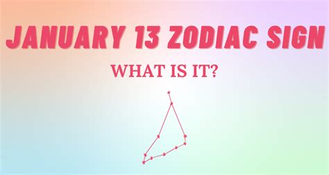 January 13 Zodiac Sign Explained | So Syncd