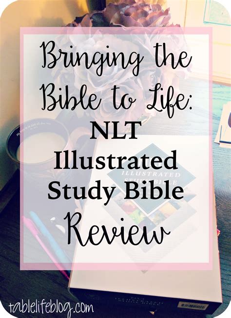 NLT Illustrated Study Bible Review • Table Life Blog