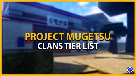 Project Mugetsu Clan Tier List & Wiki 2023! - trelloboardcodes.com