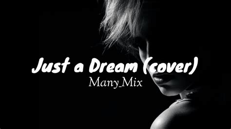 Just a Dream (COVER NELLY) - Many_Mix Ft Vicky - YouTube