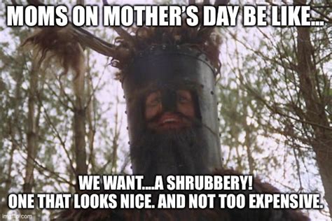 Mother’s Day Shrubbery - Imgflip