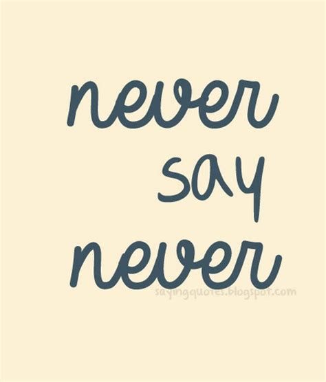 never say never | nineimages