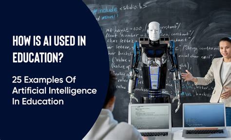 How Is AI Used In Education? 25 Examples Of Artificial Intelligence In ...