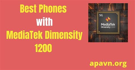 List of Best Phones with MediaTek Dimensity 1200 Processor to Buy