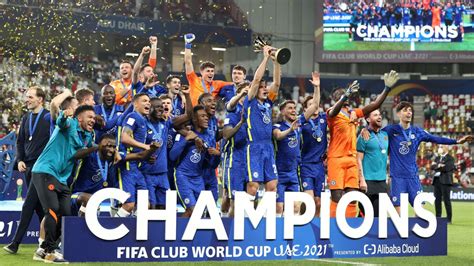 Chelsea 2022: Chelsea wins 2021 FIFA Club World Cup Champions