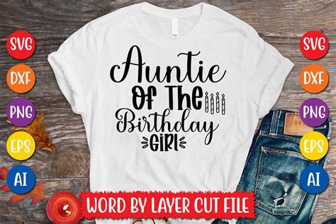 Auntie of the Birthday Girl Svg Design Graphic by MegaSVGArt · Creative ...