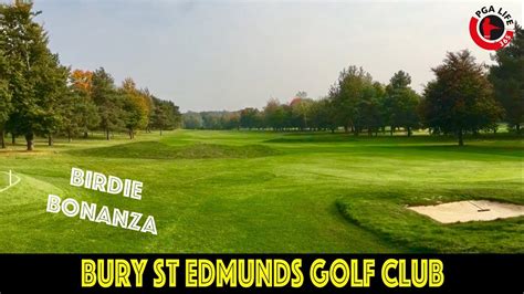 Bury St Edmunds Golf Club - Part 2 - YouTube