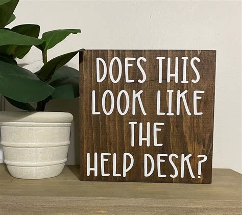 Funny Desk Signs Does This Look Like the Help Desk Office Humor Decor ...