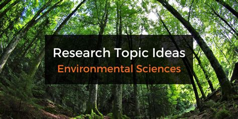 100+ Environmental Science Research Topics - Grad Coach