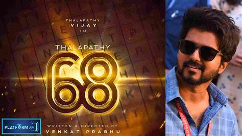 Thalapathy 68 Updates : விஜய்யுடன் இணைந்த பிரபலங்கள்… - Platform Tamil ...