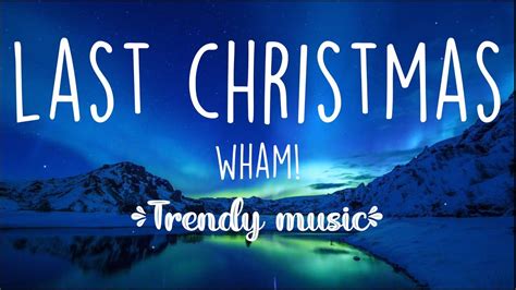 Wham! - Last Christmas I gave you my heart (Last Christmas) (Lyrics ...