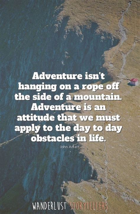 ’Adventure isn't hanging on a rope off the side of a mountain ...