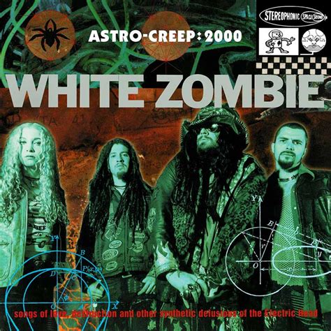 reDiscover The Ultimate White Zombie Album: Astro Creep 2000