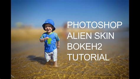 Photoshop Photo Editing - Alien Skin Bokeh 2 - YouTube