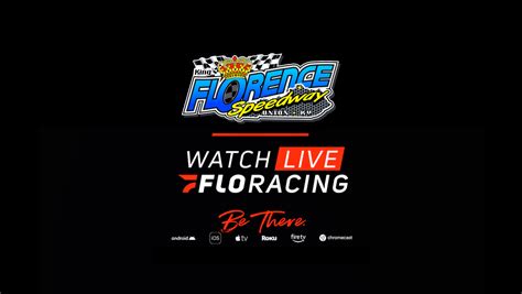 FloRacing to Broadcast Select Events at Florence Speedway in 2021 ...