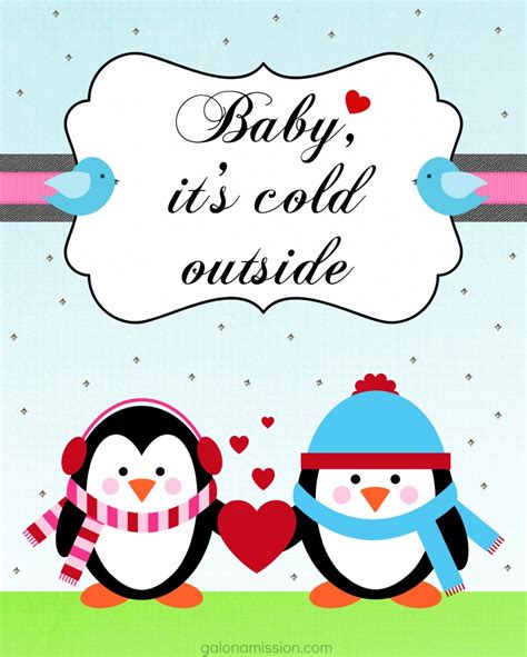 Baby, It's Cold Outside FREE Printable! - Gal on a Mission