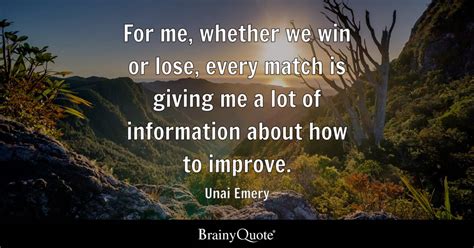 Unai Emery - For me, whether we win or lose, every match...