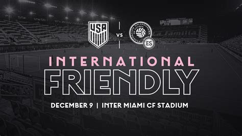 Inter Miami CF Stadium to Host U.S. Men’s National Team vs. El Salvador ...