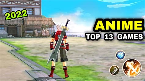 Top 13 Best ANIME GAMES for Android iOS 2022 | New Anime Hack and slash ...