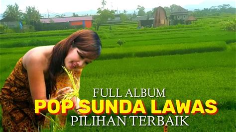 pop Sunda lawas pilihan terbaik full album - YouTube