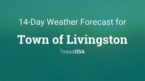 Town of Livingston, Texas, USA 14 day weather forecast